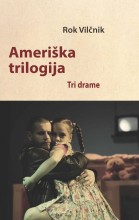 Rok Vilčnik: Ameriška trilogija