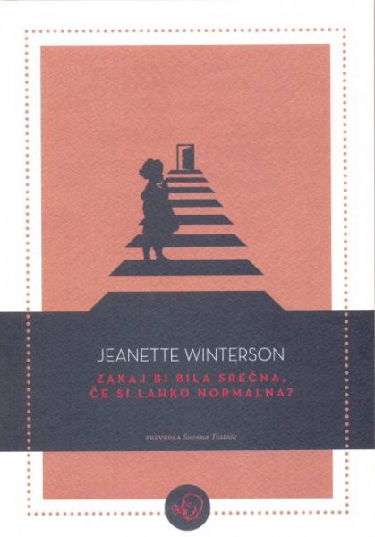Jeanette Winterson: Zakaj bi bila srečna, če si lahko normalna?