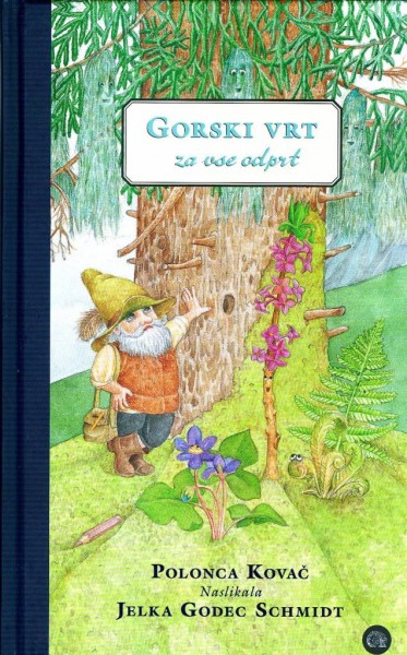 Polonca Kovač in Jelka Godec Schmidt: Gorski vrt, za vse odprt