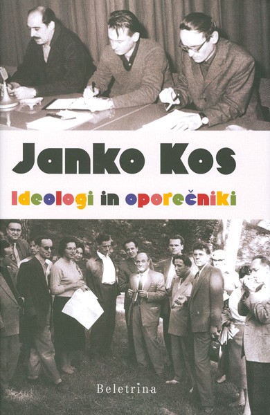 Janko Kos: Ideologi in oporečniki