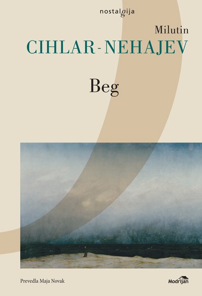 Milutin Cihlar-Nehajev - Beg