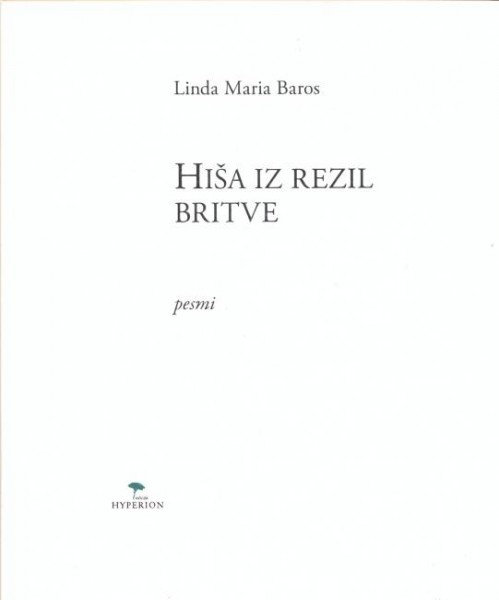 Linda Maria Baros - Hiša iz rezil britve