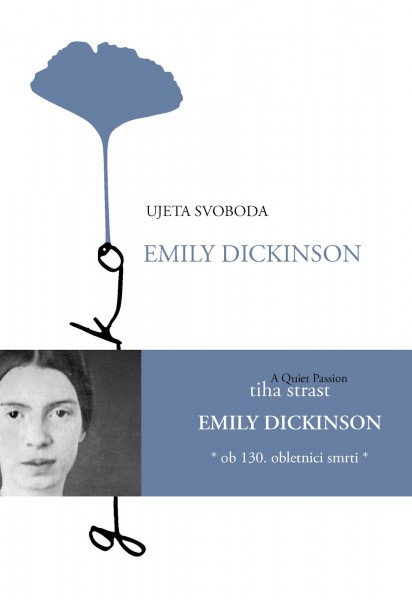 Emily Dickinson, Ujeta svoboda