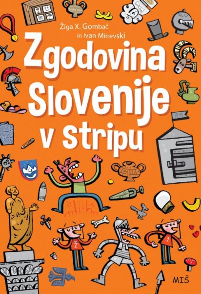 Žiga X. Gombač & Ivan Mitrevski, Zgodovina Slovenije v stripu.