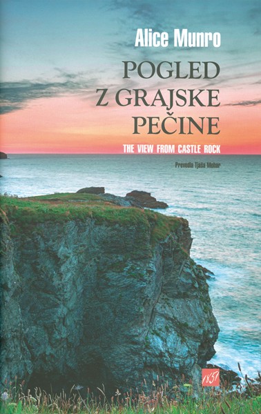 Alice Munro - Pogled z grajske pečine