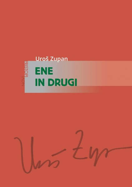 Uroš Zupan: Ene in drugi