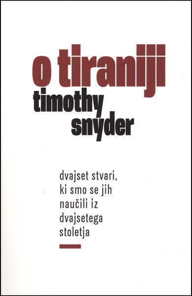 Timothy Snyder - O tiraniji