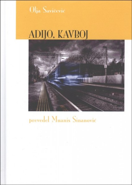 Olja Savičević Ivančević - Adijo, kavboj
