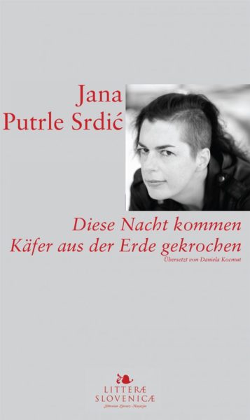Jana Putrle Srdić, Diese Nacht kommen Käfer aus der Erde gekrochen