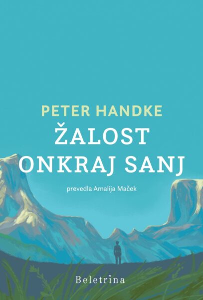 Peter Handke, Žalost onkraj sanj