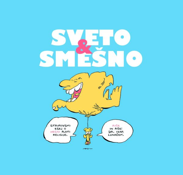 Izar Lunaček, Sveto in smešno