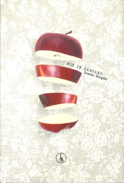 Ivanka Hergold, Nož in jabolko (2019)