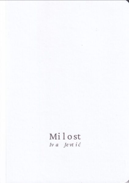 Iva Jevtić: Milost (KUD AAC Zrakogled, 2023)
