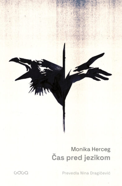 Monika Herceg: Čas pred jezikom